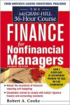 The McGraw-Hill 36-Hour Course In Finance for Non-Financial Managers, Second Edition - Robert A. Cooke