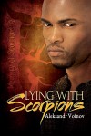 Lying with Scorpions - Aleksandr Voinov