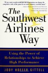 The Southwest Airlines Way - Jody Hoffer Gittell