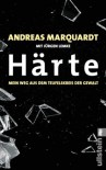 Härte: Mein Weg aus dem Teufelskreis der Gewalt (German Edition) - Jürgen Lemke, Andreas Marquardt