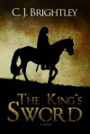 The King's Sword - C. J. Brightley