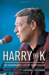 Harry the K: The Remarkable Life of Harry Kalas - Randy Miller