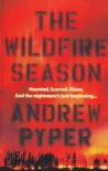 The Wildfire Season - Andrew Pyper