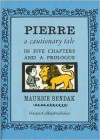 Pierre: A Cautionary Tale in Five Chapters and a Prologue - Maurice Sendak