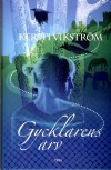 Gycklarens arv - Kersti Vikström