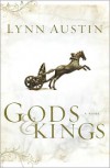 Gods and Kings  - Lynn Austin