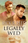 Legally Wed - Rick R. Reed