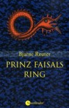Prinz Faisals Ring. - Bjarne Reuter
