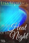 In The Heat of the Night - Lisa Worrall