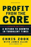 Profit from the Core: A Return to Growth in Turbulent Times - Chris Zook, James Allen