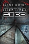 Metro 2033 - Dmitry Glukhovsky