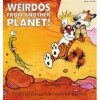 Weirdos From Another Planet Calvin and Hobbes - Bill Watterson