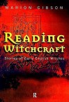 Reading Witchcraft - Marion Gibson