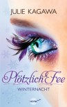 Winternacht (Plötzlich Fee, #2) - Julie Kagawa, Charlotte Lungstrass