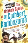 The unlikely genius of Dr Cuthbert Kambazuma - Chris Wadman