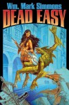 Dead Easy (The Halflife Chronicles, #4) - Wm. Mark Simmons
