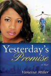 Yesterday's Promise (Second Chance At Love) - Vanessa Miller