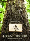 The Trail: A Tale about Discovering God's Will - Ed Underwood