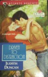 Driven To Distraction (Romantic Traditions) (Silhouette Intimate Moments, No 704) - Judith Duncan