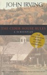 The Cider House Rules: A Screenplay - John Irving