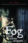 Fog: A Novel of Desire and Reprisal - Jeff Mann