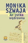 Artystka wędrowna - Monika Szwaja