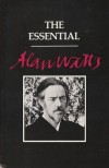 The Essential Alan Watts - Alan Wilson Watts