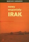 Nowy Wspaniały Irak - Mariusz Zawadzki