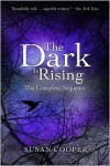 The Dark Is Rising: The Complete Sequence: Over Sea, Under Stone; The Dark Is Rising; Greenwitch; The Grey King; Silver on the Tree - Susan Cooper