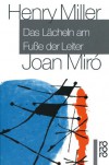 Das Lächeln am Fuße der Leiter (Taschenbuch) - Henry Miller, Joan Miró