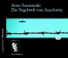 Die Vogelwelt von Auschwitz (Plastikbox), 4 Audio-CDs - Arno Surminski;Peter Striebeck