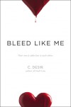 Bleed Like Me - Christa Desir