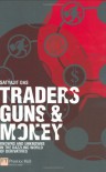 Traders, Guns & Money: Knowns and Unknowns in the Dazzling World of Derivatives - Satyajit Das