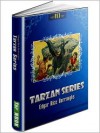 TARZAN: Tarzan of the Apes, The Return of Tarzan, The Beasts of Tarzan, The Son of Tarzan, Tarzan and the Jewels of Opar, Jungle Tales of Tarzan, Tarzan the Untamed, Tarzan the Terrible (FLT Classics Series) - edgar rice burroughs