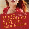 Call Me Irresistible (Audio) - Susan Elizabeth Phillips, Shannon Cochran