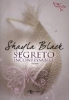 Segreto inconfessabile - Shayla Black