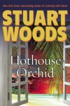 Hothouse Orchid - Stuart Woods