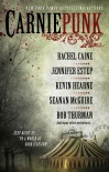 Carniepunk - Jennifer Estep, Rachel Caine,  Rob Thurman,  Seanan McGuire, Kevin Hearne