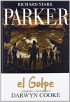 Parker #3: El golpe (Richard Stark Parker, #3) - Óscar Palmer, Darwyn Cooke, Donald E Westlake
