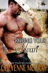 Roping your Heart (Riding Tall) - Cheyenne McCray