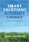 Smart Solutions to Climate Change: Comparing Costs and Benefits - Bjorn Lomborg (Editor)