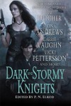 Dark and Stormy Knights - P.N. Elrod, Shannon K. Butcher, Ilona Andrews, Jim Butcher