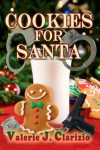 Cookies for Santa - Valerie J. Clarizio