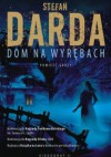 Dom na wyrębach - Stefan Darda