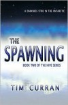 The Spawning: Book Two of The Hive Series - Tim Curran
