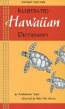 Illustrated Hawaiian Dictionary - Kahikahealani Wight