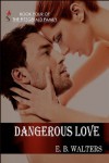 Dangerous Love - E.B. Walters, Ednah Walters