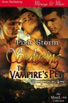 Seducing the Vampire's Pet [Vampires in Love 1] (Siren Publishing Menage and More ManLove) - Pixie Storm