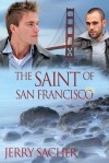 The Saint of San Francisco - Jerry Sacher
