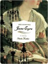 Becoming Jane Eyre - Sheila Kohler